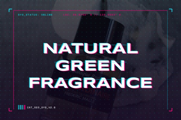 natural green fragrance